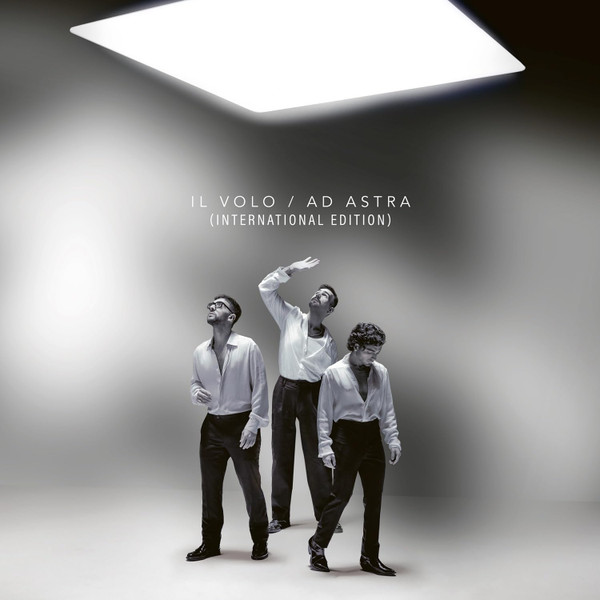 IL VOLO - AD ASTRA - INTERNATIONAL EDITION
