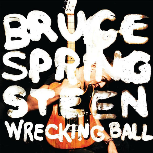 BRUCE SPRINGSTEEN - WRECKING BALL