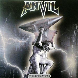 ANVIL - STILL GOING STRONG