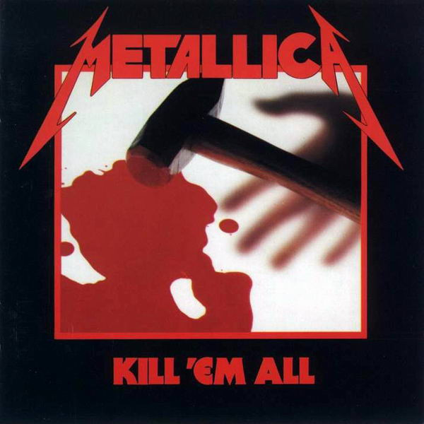 METALLICA - KILL EM ALL