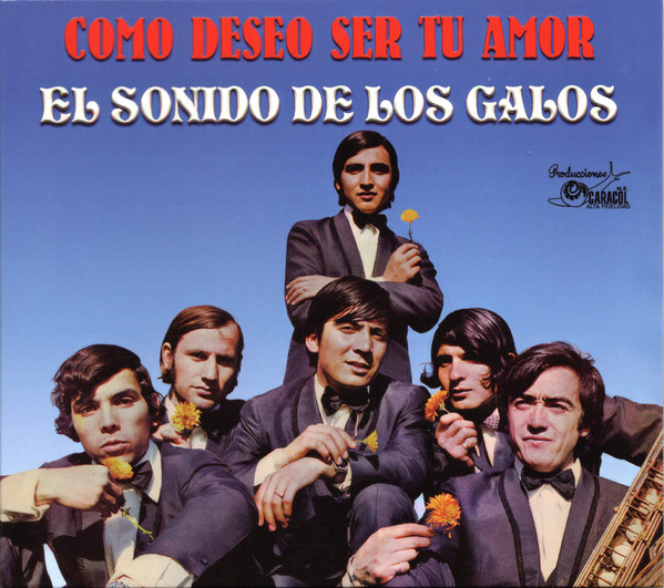 EL SONIDO DE LOS GALOS - COMO DESEO SER TU AMOR