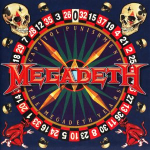 MEGADETH - CAPITOL PUNISHMENT