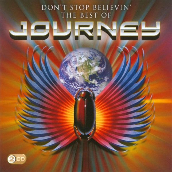 JOURNEY - DONT STOP BELIEVIN / THE BEST OF JOURNEY