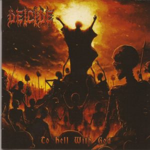 DEICIDE - TO HELL WITH GOD