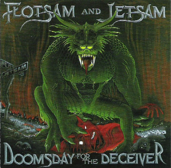 FLOTSAM AND JETSAM - DOOMSDAY FOR THE DECEIVER
