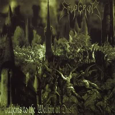 EMPEROR - ANTHEMS TO THE WELKIN AT DUSK