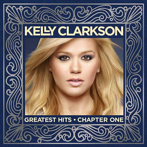 KELLY CLARKSON - GREATEST HITS CHAPTER ONE