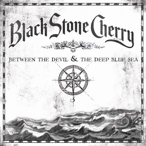 BLACK STONE CHERRY - BETWEEN THE DEVIL & THE DEEP BLUE SEA