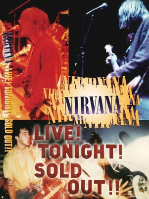 NIRVANA - LIVE ! TONIGHT ! / SOLD OUT !!