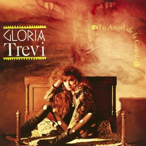 GLORIA TREVI - TU ANGEL DE LA GUARDA