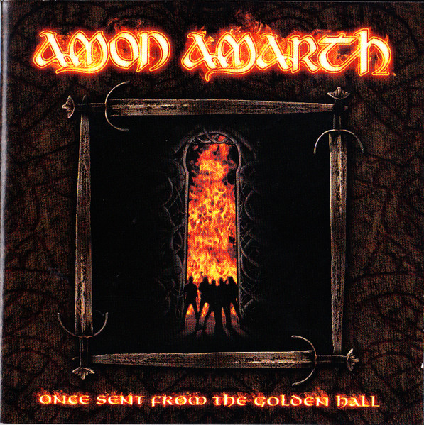 AMON AMARTH - ONCE SENT FROM THE GOLDEN HALL