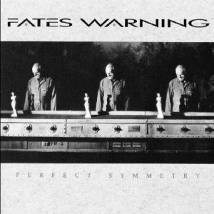 FATES WARNING - PERFECT SYMMETRY