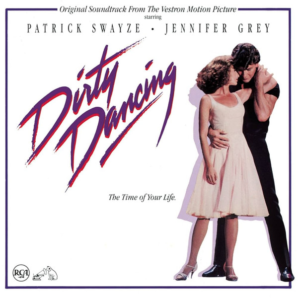 DIRTY DANCING - ORIGINAL SOUNDTRACK FROM THR VESTRON MOTION PICTURE