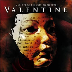 VALENTINE - MUSIC FROM THE MOTION PICTURE