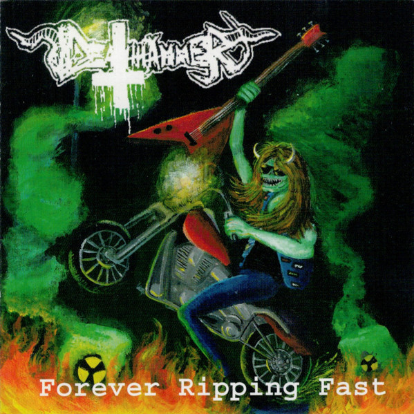 DEATHHAMMER - FOREVER RIPPING FAST