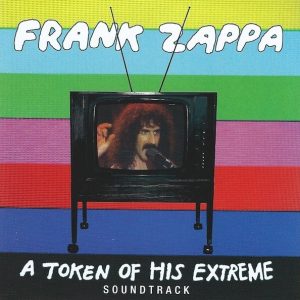 FRANK ZAPPA - A TOKEN OF HIS EXTREME SOUNDTRACK