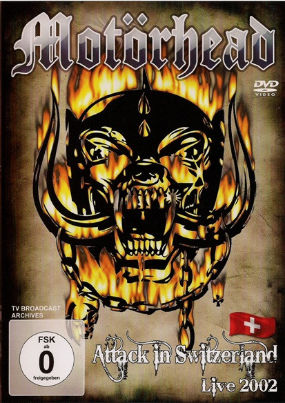 MOTORHEAD - ATTACK IN SWITZERLAND - LIVE 2002