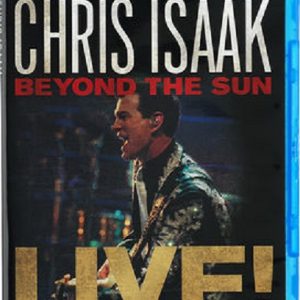 CHRIS ISAAK - BEYOND THE SUN - LIVE !