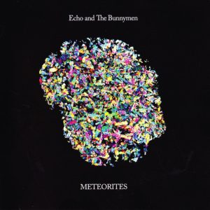 ECHO AND BUNNYMEN  -  METEORITES