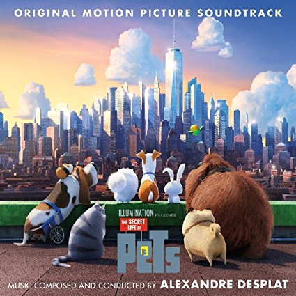 ALEXANDRE DESPLAT - THE SECRET LIFE OF PETS - SOUNDTRACK