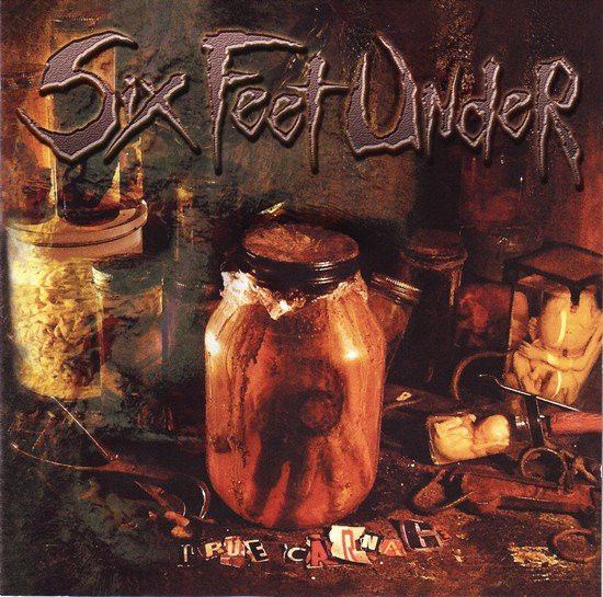 SIX FEET UNDER - TRUE CARNAGE