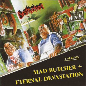 DESTRUCTION - MAD BUTCHER / ETERNAL DEVASTATION