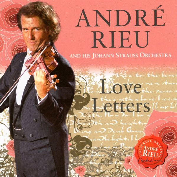 ANDRE RIEU AND HIS JOHANN STRAUSS ORCHESTRA - LOVE LETTERS