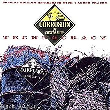 CORROSION OF CONFORMITY – TECHNOCRAZY