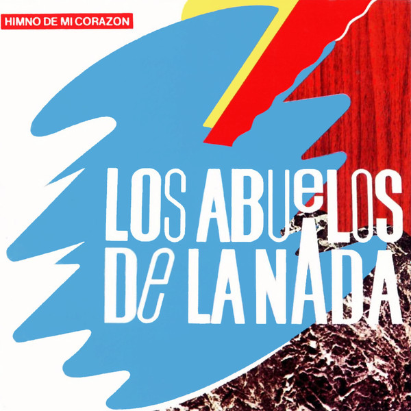 LOS ABUELOS DE LA NADA - HIMNO DE MI CORAZON