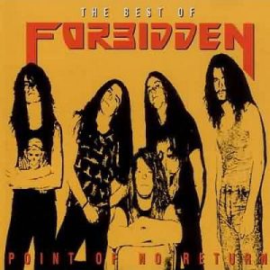 FORBIDDEN - POINT OF NO RETURN - THE BEST OF FORBIDDEN