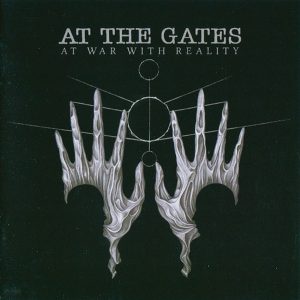 AT THE GATES - AT WAR WITH REALITY