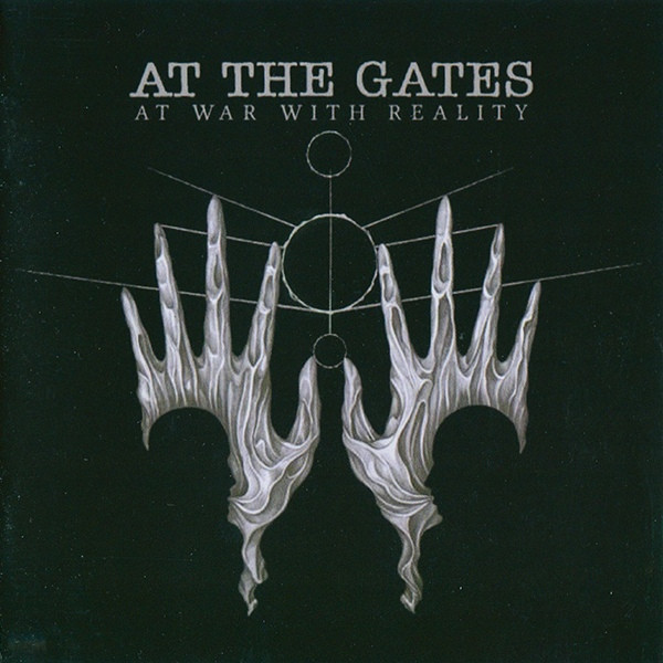 AT THE GATES - AT WAR WITH REALITY