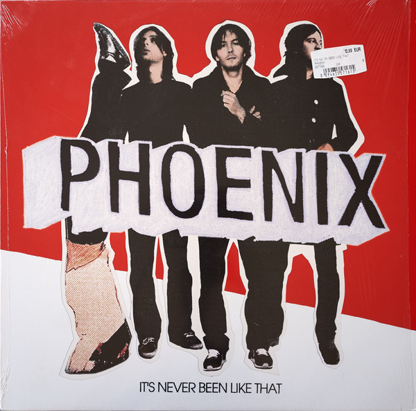 PHOENIX - ITS NEVER BEEN LIKE THAT