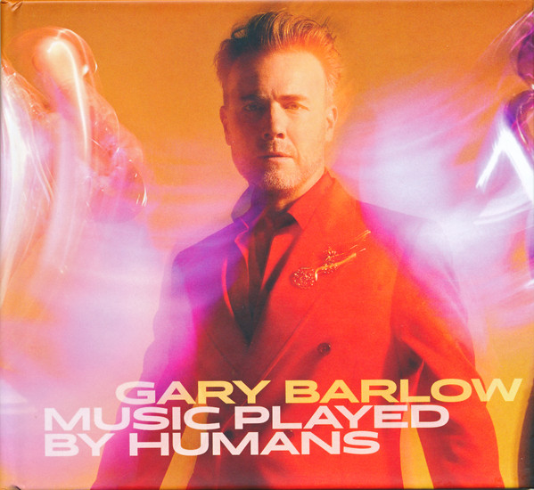 GARY BARLOW - MUSIC PLAYED BY HUMANS
