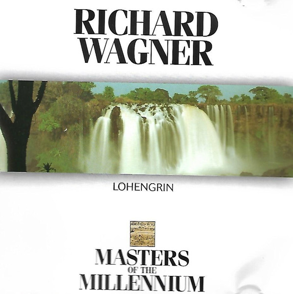 RICHARD WAGNER - LOHENGRIN