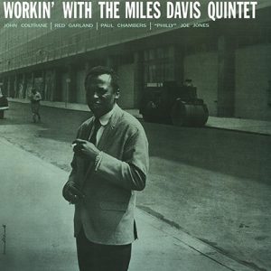 THE MILES DAVIS QUINTET - WORKIN' WITH THE MILES DAVIS QUINTET