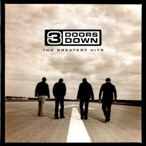 3 DOORS DOWN - THE GREATEST HITS