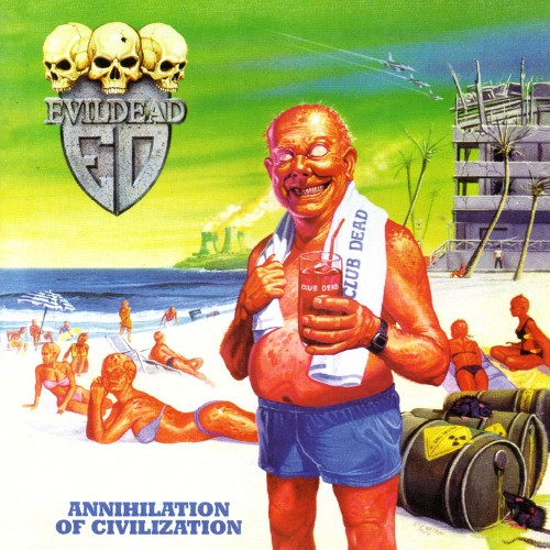EVILDEAD - ANNIHILATION OF CIVILIZATION