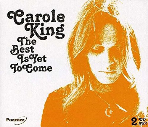 CAROLE KING - THE BEST IS YET TO COME