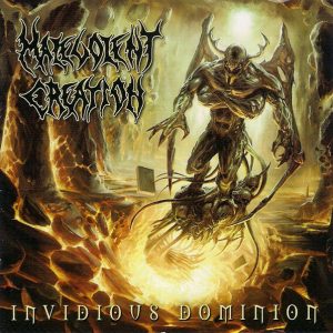 MALEVOLENT CREATION - INVIDIOUS DOMINION