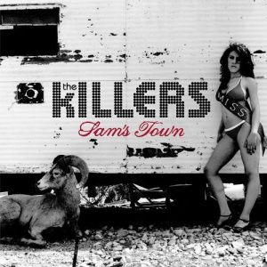 THE KILLERS - SAM S TOWN