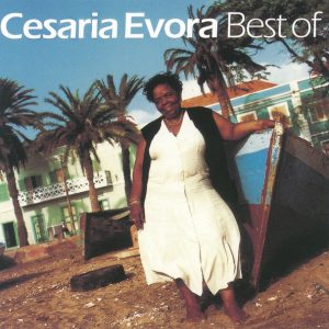 CESARIA EVORA - BEST OF CESARIA EVORA