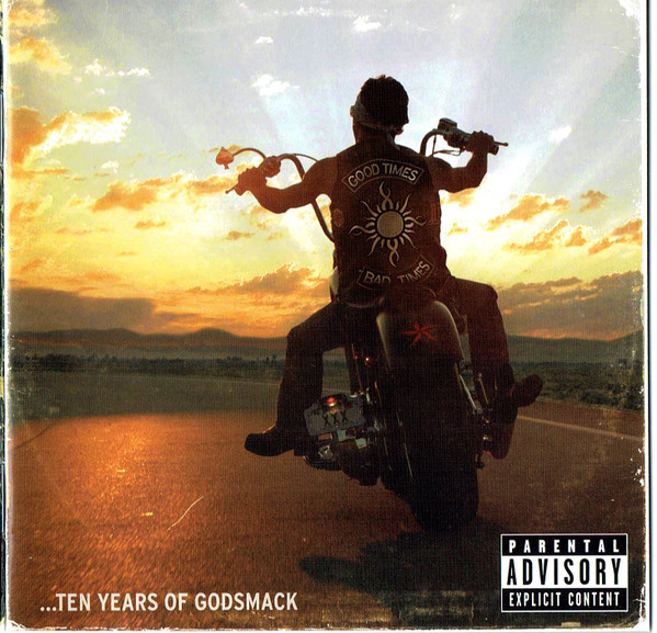 GODSMACK - GOOD TIMES - BAD TIMES...TEN YEARS OF GODSMACK