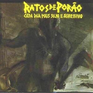 RATOS DE PORAO - CADA DIA MAIS SUJO E AGRESSIVO / DIRTY AND AGRESIVE