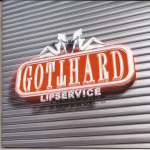 GOTTHARD - LIPSERVICE