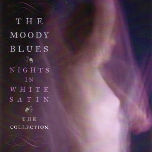 THE MOODY BLUES - NIGHTS IN WHITE SATIN THE COLLECTION