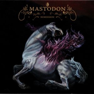 MASTODON - REMISSION