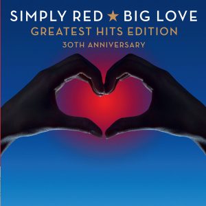 SIMPLY RED - BIG LOVE