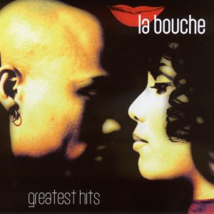 LA BOUCHE - GREATEST HITS
