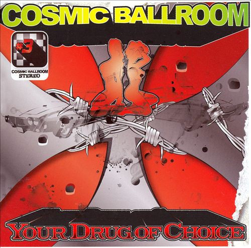 COSMIC BALLROOM - YOUR DRUG OF CHOICE